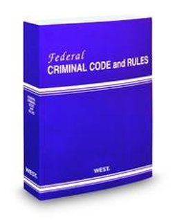 Federal Criminal Code and Rules, 2010 Ed
