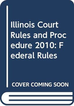 Illinois Court Rules and Procedure, Federal
