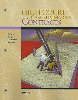 High Court Case Summaries on Contracts: Keyed to Ayres 7th 9780314904812 Front Cover