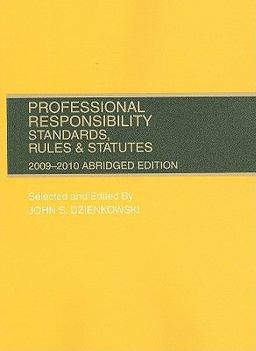 Professional Responsibility, Standards, Rules and Statutes, 2009-2010 Professional Responsibility, Standards, Rules and Statutes, 2009-2010