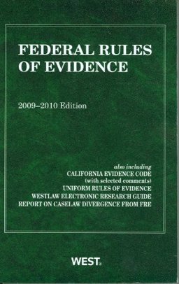 Federal Rules of Evidence, with Evidence Map, 2009-2010 Edition