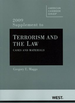 Terrorism and the Law, Cases and Materials, 2009 Supplement
