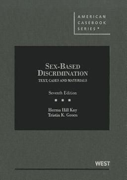 Sex-Based Discrimination, Text, Cases and Materials, 7th 7th 9780314907172 Front Cover
