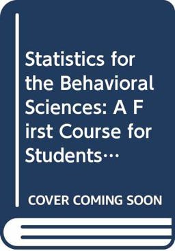 Statistics for the Behavioral Sciences Statistics for the Behavioral Sciences