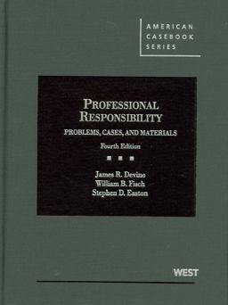 Problems, Cases and Materials on Professional Responsibility