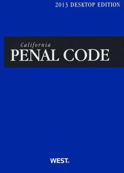 California Penal and Evidence Codes 2013: With Selected Provisions from Other Codes and Rules of Court: Desktop Edition  9780314949028 Front Cover