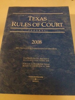Texas Rules of Court 2007 State