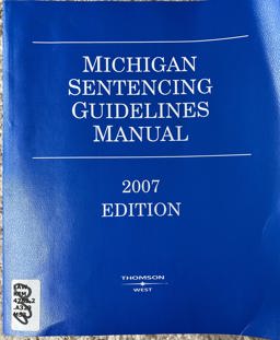 *Michigan Sentencing Manual Guidelines