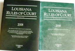 Louisiana Rules of Court-Fed 2008