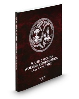 South Carolina Workers Compensation Law Annotated