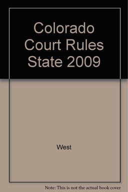 Colorado Rules of Court (State Only) (2009)