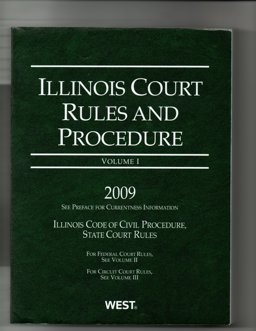 Illinois Court Rules and Procedure 2009