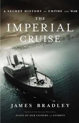 Imperial Cruise A Secret History of Empire and War  9780316008952 Front Cover