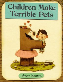 Children Make Terrible Pets  9780316015486 Front Cover