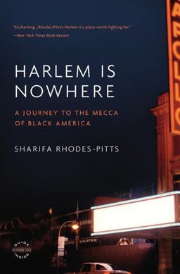Harlem Is Nowhere A Journey to the Mecca of Black America  9780316017244 Front Cover