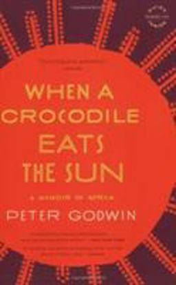 When a Crocodile Eats the Sun A Memoir of Africa  9780316018715 Front Cover