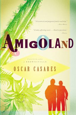 Amigoland A Novel  9780316018838 Front Cover