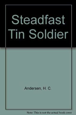 The Steadfast Tin Soldier