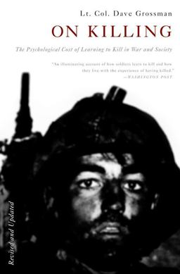 On Killing The Psychological Cost of Learning to Kill in War and Society  9780316040938 Front Cover