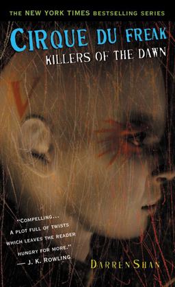 Cirque du Freak: Killers of the Dawn Cirque du Freak: Killers of the Dawn