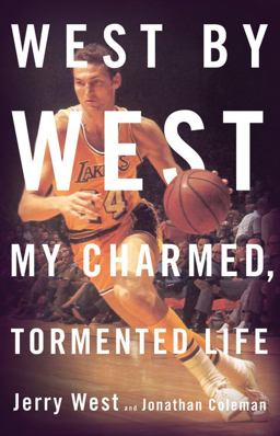 West by West My Charmed, Tormented Life  9780316053495 Front Cover