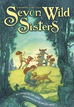 Seven Wild Sisters A Modern Fairy Tale  9780316053563 Front Cover