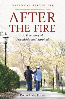 After the Fire A True Story of Friendship and Survival  9780316066228 Front Cover