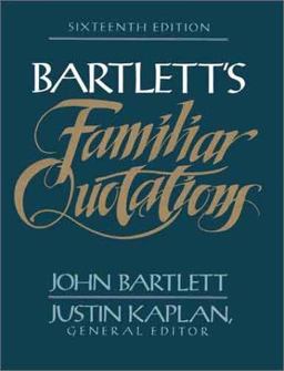 Bartlett's Familiar Quotations 16th 9780316082778 Front Cover