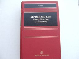 Gender and Law Theory, Doctrine, Commentary  9780316082907 Front Cover