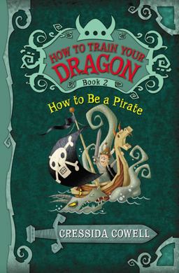 How to Train Your Dragon: How to Be a Pirate  9780316085281 Front Cover