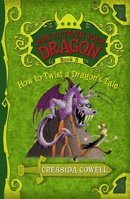 How to Train Your Dragon: How to Twist a Dragon's Tale  9780316085311 Front Cover