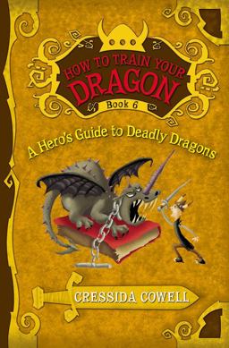 How to Train Your Dragon: a Hero's Guide to Deadly Dragons  9780316085328 Front Cover