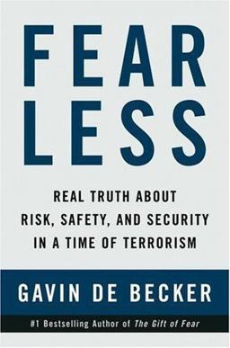 Fear Less Real Truth about Risk, Safety, and Security in a Time of Terrorism  9780316085960 Front Cover