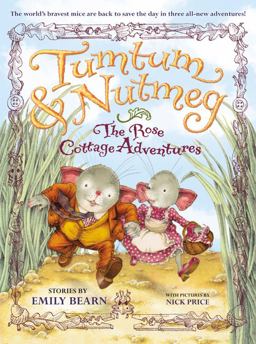 The Tumtum and Nutmeg: the Rose Cottage Adventures