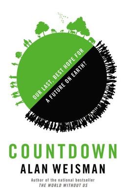 Countdown Our Last, Best Hope for a Future on Earth?  9780316097758 Front Cover