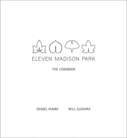 Eleven Madison Park The Cookbook  9780316098519 Front Cover
