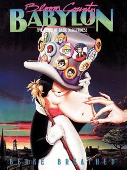 Bloom County Babylon Five Years of Basic Naughtiness  9780316103091 Front Cover