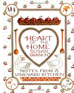 Heart of the Home Notes from a Vineyard Kitchen  9780316106313 Front Cover