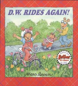 D. W. Rides Again!