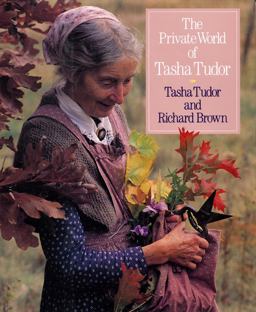 Private World of Tasha Tudor  9780316112925 Front Cover