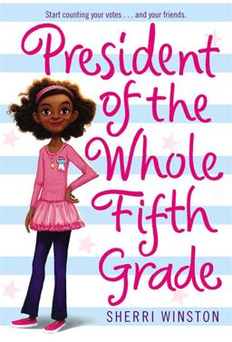 President of the Whole Fifth Grade  9780316114332 Front Cover