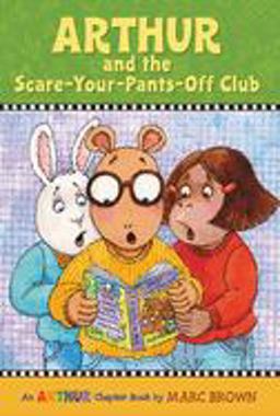 Arthur and the Scare-Your-Pants-Off Club