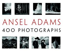 Ansel Adams: 400 Photographs  9780316117722 Front Cover