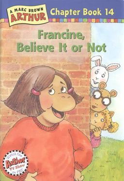Francine, Believe It or Not!