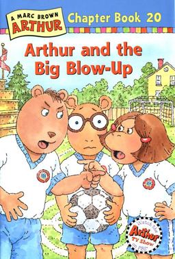 Arthur and the Big Blow-Up