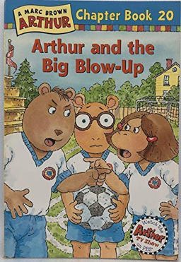 Arthur and the Big Blow-Up