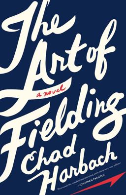 Art of Fielding A Novel  9780316126694 Front Cover