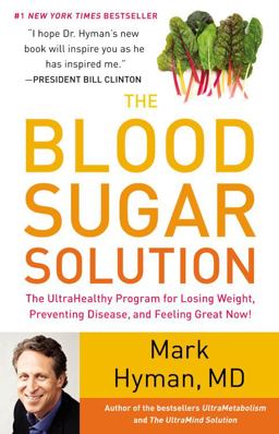 Blood Sugar Solution The UltraHealthy Program for Losing Weight, Preventing Disease, and Feeling Great Now!  9780316127370 Front Cover