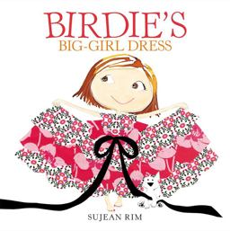Birdie's Big-Girl Dress  9780316132879 Front Cover