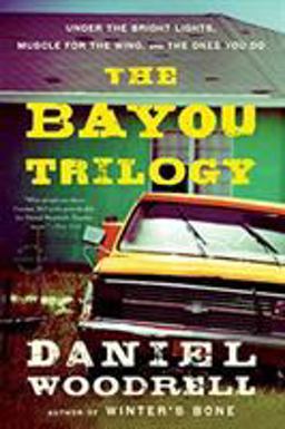 Bayou Trilogy Under the Bright Lights, Muscle for the Wing, and the Ones You Do  9780316133654 Front Cover